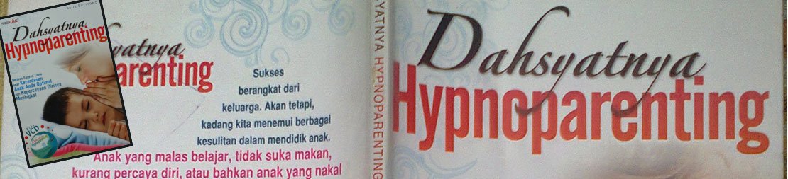 Dahsyatnya Hypnoparenting