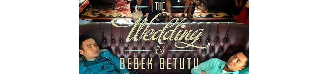 The Wedding and Bebek Betutu